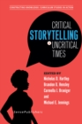 Critical Storytelling in Uncritical Times : Undergraduates Share Their Stories in Higher Education - eBook