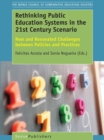 Rethinking Public Education Systems in the 21st Century Scenario : New and Renovated Challenges between Policies and Practices - eBook