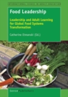 Food Leadership : Leadership and Adult Learning for Global Food Systems Transformation - eBook