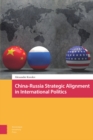 China-Russia Strategic Alignment in International Politics - Book