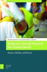 Religious Sounds Beyond the Global North : Senses, Media and Power - Book