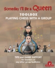 Someday I'll be a Queen - Toolbox - Playing Chess with one Kid & Group : Teaching Chess to Children - Book