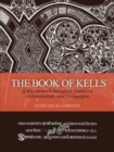 The Book of Kells : A Masterwork Revealed: Creators, Collaboration, and Campaigns - Book