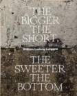 The Bigger the Short, the Sweeter the Bottom - Book