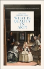What is Quality in Art? : A Meditation Based on European Paintings from the 15th to the 18th Centuries - Book