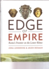 Edge of Empire : Rome'S Frontier on the Lower Rhine - Book