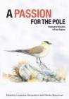 A Passion for the Pole : Ethological Research in Polar Regions - eBook
