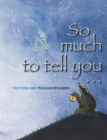So much to tell you - eBook