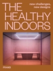 The Healthy Indoors : New Challenges, New Designs - Book