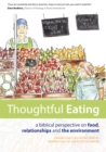 Thoughtful Eating : Food, relationships and the environment from a biblical perspective - eBook