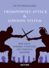 Trompowsky Attack & London System : New Ideas, Dynamic Strategies and Powerful Weapons - Book