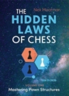 The Hidden Laws of Chess : Mastering Pawn Structures - Book