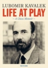 Life at Play : A Chess Memoir - Book