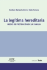 La legitima hereditaria : Medio de proteccion de la familia - eBook