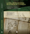 La perla mistica escondida en la concha de la humildad : La venerable virgen Getrudes de San Ildefonso - eBook