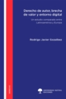 Derecho de autor, brecha de valor y entorno digital : Un estudio comparado entre Latinoamerica y Europa - eBook