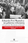 Eduardo Frei Montalva: un gobierno reformista - eBook