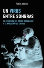 Un virus entre sombras : La expansion del crimen organizado y el narcotrafico en Chile - eBook