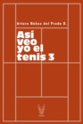 Asi veo yo el tenis 3 - eBook