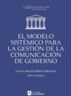 El modelo sistemico para la gestion de comunicacion de gobierno - eBook