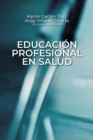 Educacion profesional en salud - eBook