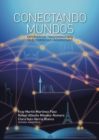 Conectando mundos : experiencias trasformadoras en el curriculo universitario - eBook