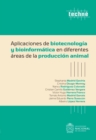 Aplicaciones de biotecnologia y bioinformatica en diferentes areas de la produccion animal - eBook