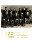Academia Colombiana de Historia. 120 anos - eBook