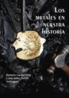 Los metales en nuestra historia - eBook
