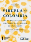 Viruela en Colombia : De la Real Expedicion Filantropica al Parque de Vacunacion - eBook