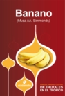 Manual para el cultivo de frutales en el tropico. Banano - eBook