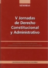 V Jornadas de derecho constitucional y administrativo: Los procesos ante las jurisdicciones constitucional y de lo contencioso administrativo - eBook