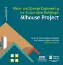 Water and Energy Engineering for Sustainable Buildings Mihouse Project - eBook