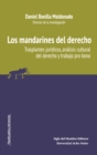 Los mandarines del derecho trasplantes juridicos, analisis cultural del derecho y trabajo pro bono - eBook