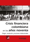 Crisis financiera colombiana en los anos noventa - eBook