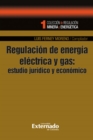 Regulacion de energia electrica y gas: estudios juridico y economico - eBook