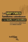 Las Mipymes familiares colombianas y sus desafios de perdurabilidad - eBook