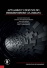 Actualidad y desafios del derecho minero colombiano - eBook