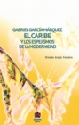 Gabriel Garcia Marquez: El Caribe y los espejismos de la modernidad - eBook