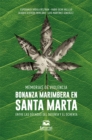 Memorias de violencia : Bonanza marimbera en Santa Marta entre las decadas del setenta y el ochenta - eBook