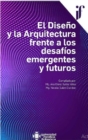 El Diseno y la Arquitectura frente a los desafios emergentes y futuros - eBook