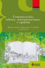 Comunicacion: relatos, interpretaciones y opinion - eBook