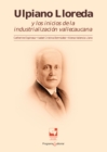 Ulpiano Lloreda y los inicios de la industrializacion Vallecaucana - eBook