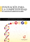 Innovacion para la competitividad en la industria de alimentos en Colombia - eBook