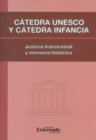 Catedra Unesco y Catedra Infancia. Justicia transicional y memoria historica - eBook