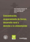 Concentracion y acaparamiento de tierras, desarrollo rural y derecho a la alimentacion - eBook