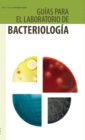 Guias para el laboratorio de bacteriologia - eBook