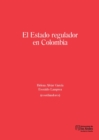 El Estado regulador en Colombia - eBook