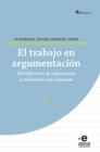 El trabajo en argumentacion : Identificacion de argumentos y evaluacion con esquemas - eBook