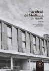 Facultad de Medicina : Su historia. Tomo II - eBook